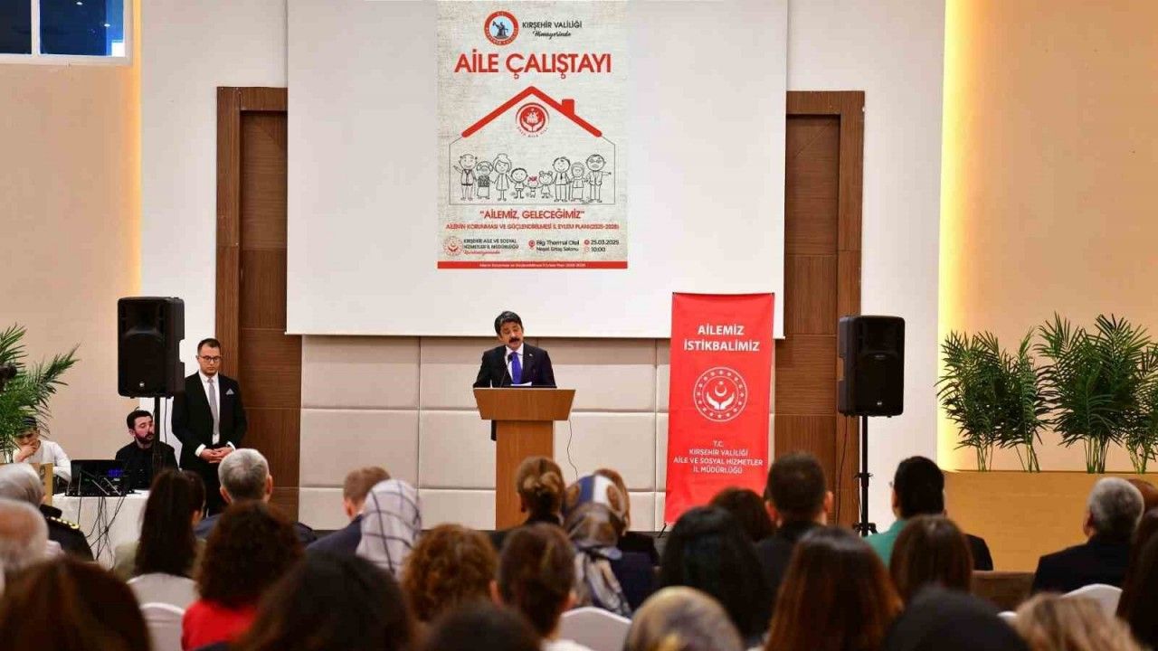 Kırşehir ’Aile Çalıştayı’na ev sahipliği yaptı