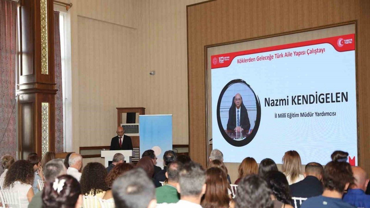 Mersin’de ’Köklerden Geleceğe Türk Aile Yapısı Çalıştayı’ gerçekleştirildi