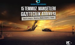 15 Temmuz, genç gazetecilerin manşetleriyle hatırlanacak