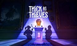 Thick as Thieves satışa sunuluyor