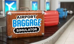 Airport Baggage Simulator yarın satışa çıkıyor