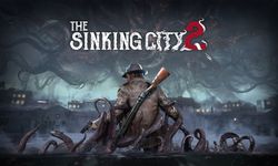 The Sinking City 2 geliyor!