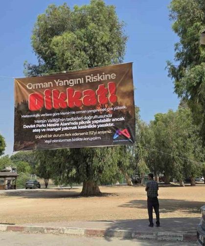 Mersin Büyükşehir Belediyesinden orman yangınlarına afişli uyarı