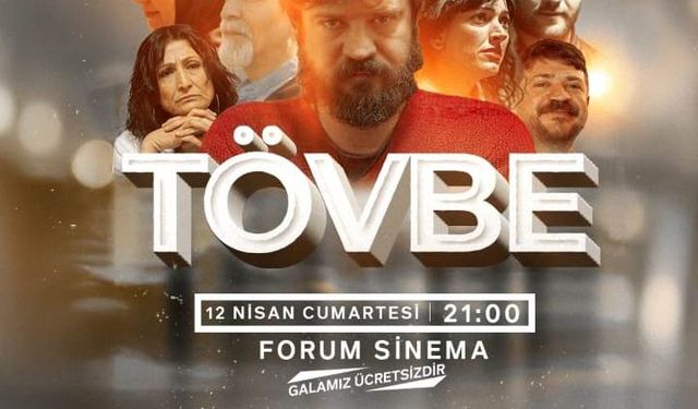 Mersin’de çekilen Tövbe filmi 12 Nisan’da gösterime giriyor