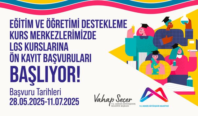 Mersin’de YKS ve LGS kurslarına ön kayıt başvuruları başladı