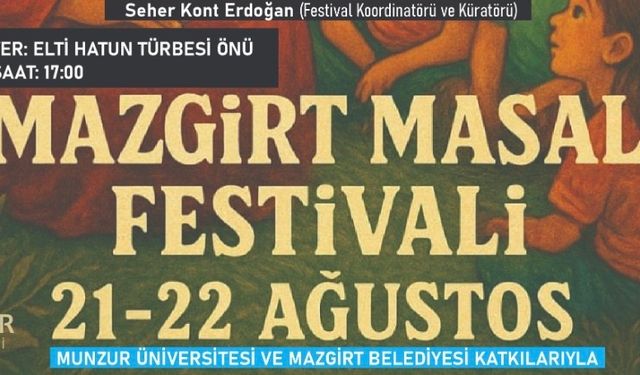 Geçmişin sesi geleceğe ilham verecek: Mazgirt Masal Festivali Başlıyor