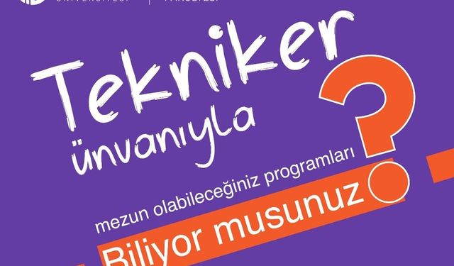Açıköğretim Fakültesi, mezunlarına tekniker ünvanı ile geniş kariyer imkanı sunuyor
