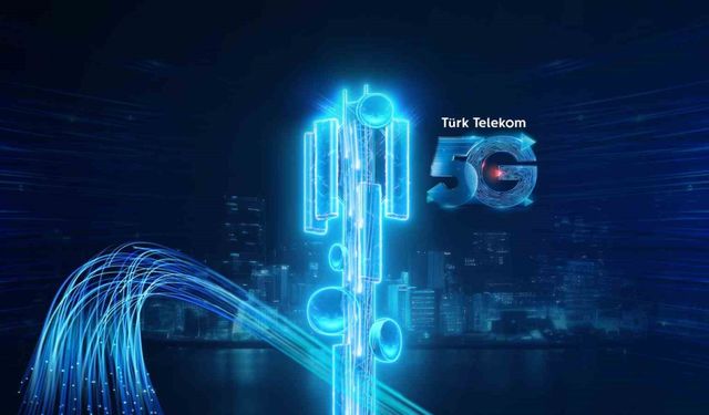 Türk Telekom fiber istasyonlarıyla 5G’ye hazır