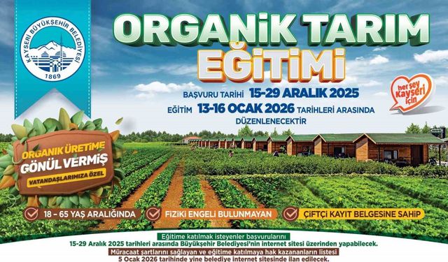 Kayseri Büyükşehir’den organik tarıma destek: Yeni dönem eğitimleri başlıyor