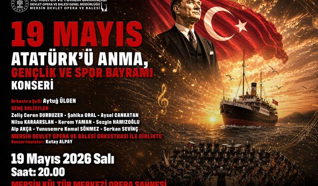Mersin Devlet Opera ve Balesi’nden 19 Mayıs’a Özel Konser