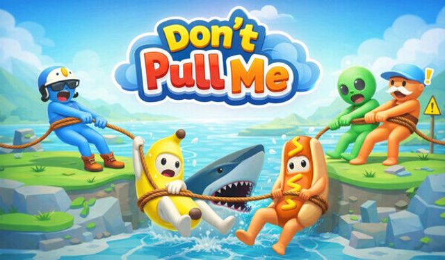 Don’t Pull Me’de arkadaşlarınızla keyifli zaman geçireceksiniz