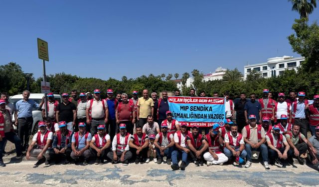 Mersin Limanı işçileri, direnişlerinin 200. gününde