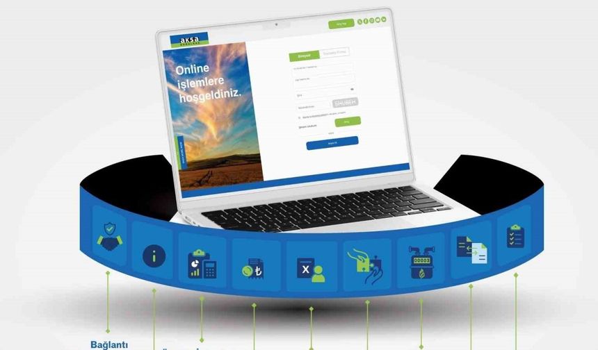 Aksa Doğalgaz, Online İşlemler kanalını yeniledi