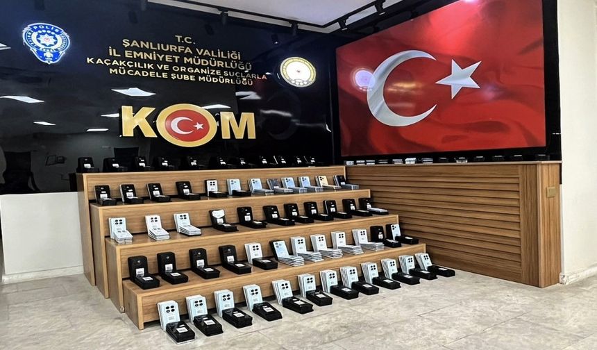 Şanlıurfa’da 9 milyon 600 bin TL değerinde 645 adet kaçak telefon ele geçirildi
