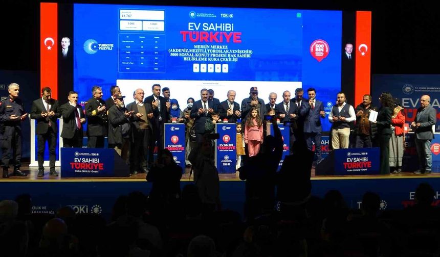 500 bin sosyal konut projesi kapsamında Mersin'de 8 bin 190 hak sahibi belirlendi