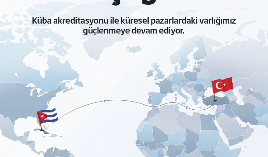 Gedik Piliç ürünlerinin Küba'ya ihracatını mümkün kılan akreditasyon onaylandı
