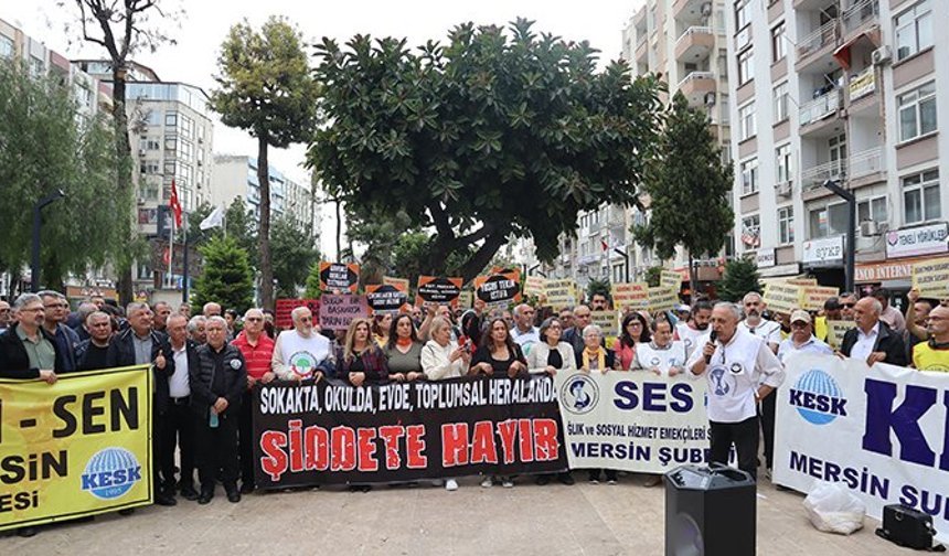 KESK Mersin: “Şiddeti besleyen politikalar terk edilmelidir”