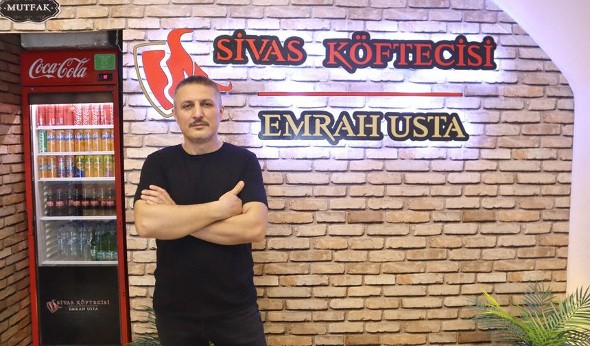 Sivas Köftecisi Emrah Usta: Mersin’in en iyi köftesi burada