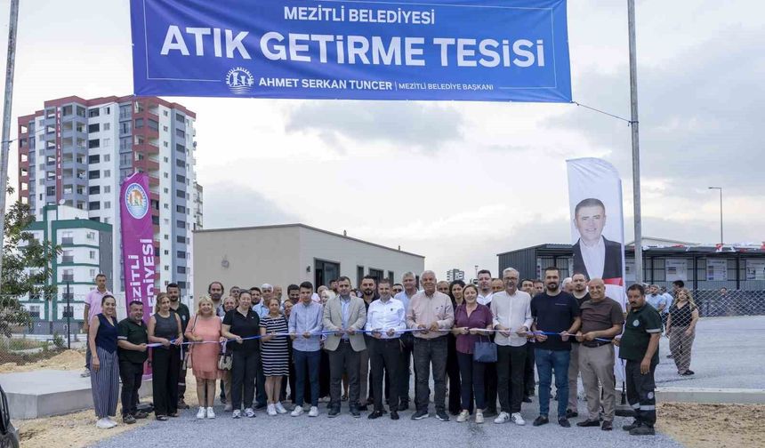 Mezitli'de Atık Getirme Merkezi hizmete açıldı