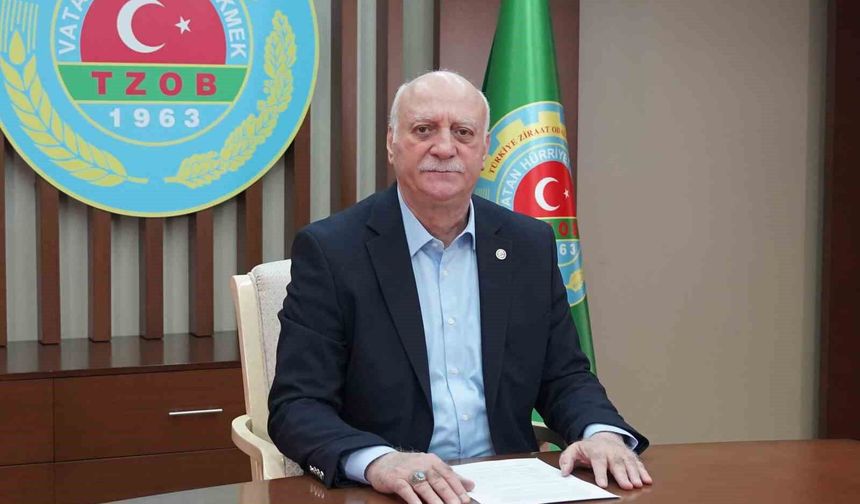 TZOB Başkanı Bayraktar: 'Gıda güvenliğinin temeli tarım, tarımın temeli ise topraktır'