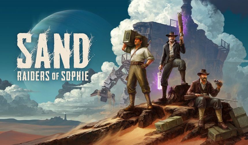 Ertelenmişti yeni tarihi belli oldu: SAND: Raiders of Sophie çıkıyor