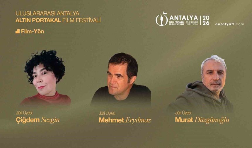 Altın Portakal'da Kısa Film Yönetmenleri Derneği ve FİLM-YÖN Jürileri belli oldu
