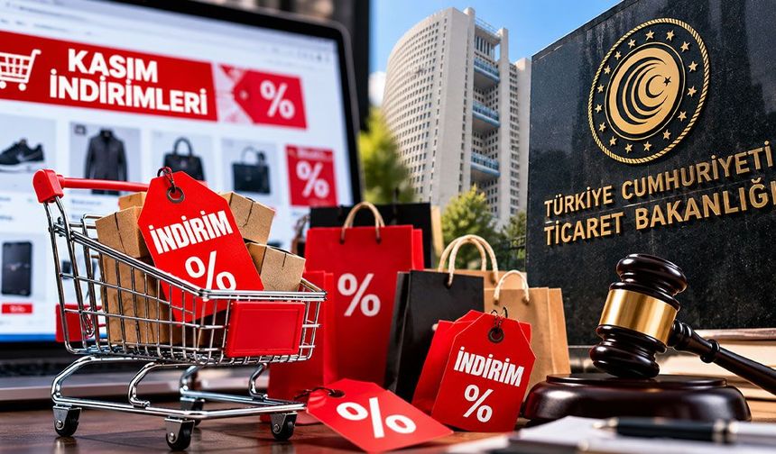 Ticaret Bakanlığından kasım indirimlerine sıkı denetim