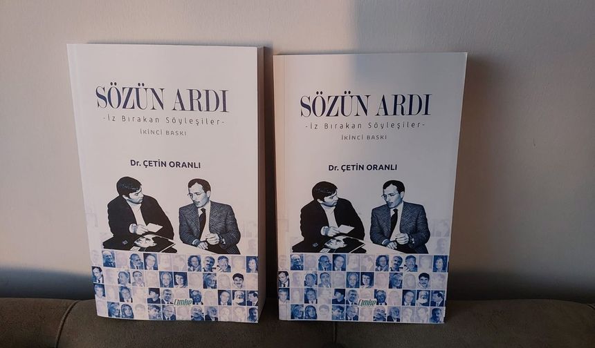 Dr. Çetin Oranlı’nın kitabı Sözün Ardı’nın ikinci baskısı yapıldı